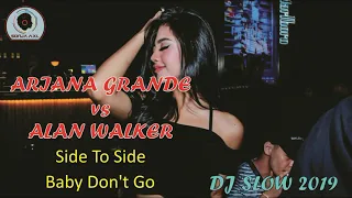 Download DJ SLOW ARIANA GRANDE VS ALAN WALKER 2019 MP3