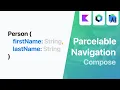 Pass a Parcelable Object with Navigation Compose 2 Different Approaches