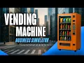 Vending Machine Business Simulator Full Release Trailer