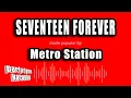 Metro Station - Seventeen Forever Karaoke Version