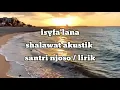 Download Lagu Isyfa'lana Lirik/ Santri Njoso
