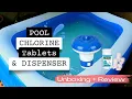 Chlorine Tablet and Dispenser Unboxing and Review