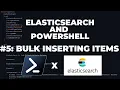 ElasticSearch with PowerShell Bulk Inserting Items