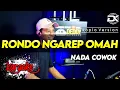 Download Lagu RONDO NGAREP OMAH KARAOKE NADA COWOK / PRIA VERSI KOPLO HIGH QUALITY AUDIO CLARITY