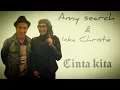 Download Lagu Amy search \u0026 inka Christie - cinta Kita [backing track Solo gitar]