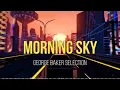 George Baker Selection - Morning Sky (Lyrics Video)