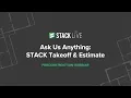 STACK Live Ask Us Anything - Takeoff and Estimate