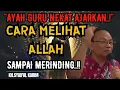 Lagu Ayah guru nekat ajarkan cara melihat Allah sampai merinding..!!💥KH syaiful karim #tauhid #shorts 