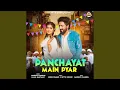 Lagu Panchayat Main Pyar
