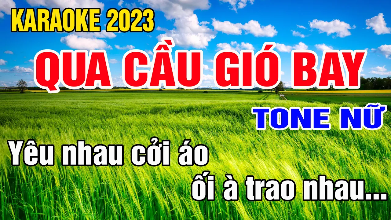 Karaoke Qua Cầu Gió Bay Tone Nữ Nhạc Sống gia huy karaoke