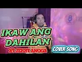 Download Lagu IKAW ANG DAHILAN, BY JERRY ANGGA (COVER SONG)