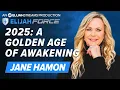 JANE HAMON 2025 A GOLDEN AGE OF AWAKENING