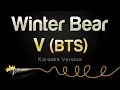 Download Lagu V (BTS) - Winter Bear (Karaoke Version)