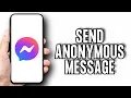 How to Send Anonymous Message in Facebook Messenger