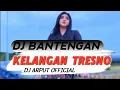 Download Lagu DJ BANTENGAN MBEROT,,KELANGAN TRESNO,,REMIXZER BY DJ WIN PROJECT AND ARPUT OFFICIAL.