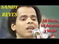 SANDY REYES Y ORQ -Mi Novia Amante y Mujer