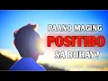 Download Lagu HOW TO BE POSITIVE AND HAPPY ALL THE TIME - MOTIVATIONAL VIDEO