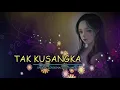 Download Lagu Dangdut Tebaru - TAK KUSANGKA | #dangdutoriginal #takkusangka