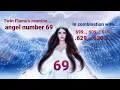 Twin Flame s Reunion no 69 In combination with 699 609 619 629 639