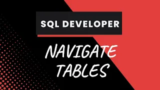Navigating tables inside SQL Developer