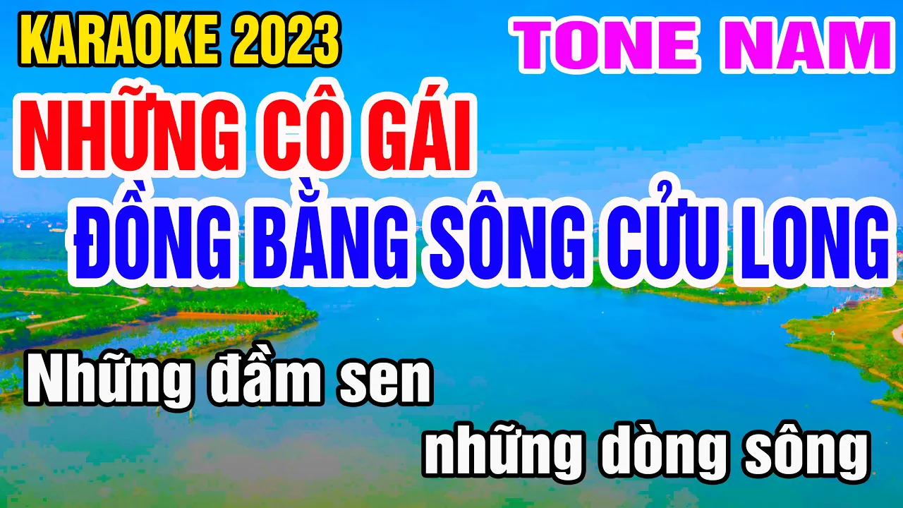 Những Cô Gái Đồng Bằng Sông Cửu Long Karaoke Tone Nam Nhạc Sống gia huy karaoke