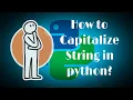 How to capitalize a string in python