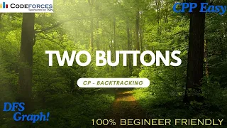 BACKTRACKING Memoization Program of TWO BUTTONS - Codeforces Competitive Programming