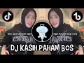 Lagu DJ KASIH PAHAM BOS BOS BOS || SOUND VIRAL DI TIKTOK‼️