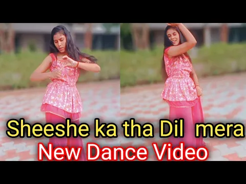 Download MP3 Sheeshe  ka tha dil mera patthar ka zamana tha #Dance Video #anjalisharma