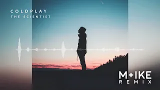 Download Coldplay - The Scientist (M+ike Remix) MP3