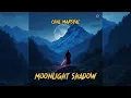 Lagu Chal Marsyal - Moonlight Shadow