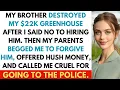 Download Lagu My Parents Told Me to 'Forgive Him' After Brother Destroyed My $22K Greenhouse to Teach Me a Lesson