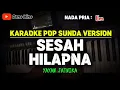 Download Lagu SESAH HILAPNA ~ YAYAN JATNIKA || KARAOKE POP SUNDA VERSION - NADA PRIA