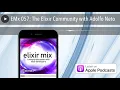 EMx 057 The Elixir Community with Adolfo Neto