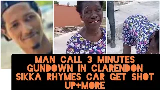 man from sikka rhymes camp gvndown in clarendon sikka rhymes car sh t up more july 20 2021
