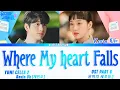 Kevin Oh 게빈오 'Where My Hearts Falls' 내마음내리는곳에 Yumi Cells OST Part 6 (유미의 세포들2OST) LYRICS han,rom,eng