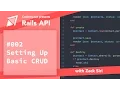 Rails API Setting up Basic CRUD - 002