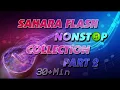 Download Lagu SAHARA FLASH NONSTOP COLLECTION PART 2 30+MIN1