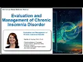 Evaluation and Management of Chronic Insomnia Disorder Deirdre A Conroy Ph D PLLC