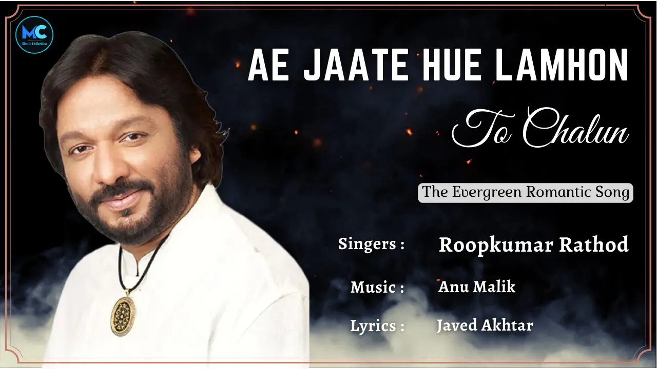 Ae Jaate Hue Lamhon (Lyrics) - Roopkumar Rathod | To Chalun | Sunil Shetty, Sunny Deol | Border