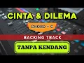 Download Lagu CINTA DAN DILEMA - BACKINGTRACK TANPA KENDANG