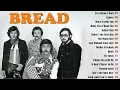 Lagu Bread Greatest Hits Full Album | Bread Best Songs 70s 80s | Soft Rock Classics