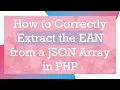 How to Correctly Extract the EAN from a JSON Array in PHP