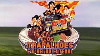 Os Trapalhões - E o Rei do Futebol Completo - (1986).