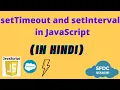 setTimeout and setInterval in JavaScript JavaScript for LWC in Hindi