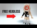 HOW TO GET FREE HEADLESS