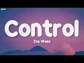 Zoe Wees - Control (Lyrics)