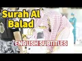 Download Lagu Sheikh Abdullah Al Juhani | Surah Al Balad FULL | With English Subtitles | 2021