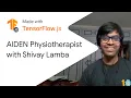 AIDEN physio assistant by Shivay Lamba - Made with TensorFlow js