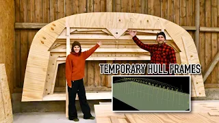 Halfway Building The Temporary Hull Frames – Ep. 327 RAN Sailing